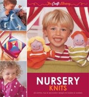 Nursery Knits: 25 easy-knit designs for clothes, toys and decorations 089689147X Book Cover