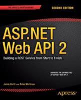 ASP.NET Web API 2: Building a Rest Service from Start to Finish 1484201108 Book Cover