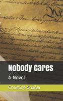 Nobody Cares 1070251208 Book Cover