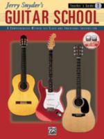 Jerry Snyder's Guitar School, Teacher's Guide, Bk 1: A Comprehensive Method for Class and Individual Instruction, Book & CD 0739000284 Book Cover
