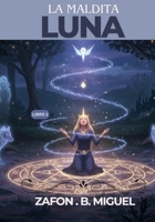 La luna maldita (Spanish Edition) B0F8BWGTK7 Book Cover