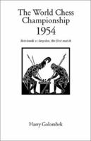 The World Chess Championship 1954 (Hardinge Simpole Chess Classics) 1843820048 Book Cover