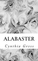 Alabaster: Thoughts That Come to Me on Occasion 149103601X Book Cover