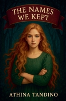 The Names We Kept B0FFB2PVC3 Book Cover