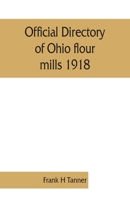 Official Directory of Ohio Flour Mills 9353861578 Book Cover