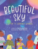 Beautiful Sky: A Letter to Heavenly Wonders 1965142591 Book Cover