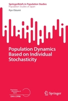 Population Dynamics Based on Individual Stochasticity 9811935475 Book Cover