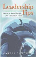 Leadershiptips: Common Sense Thoughts for Uncommon Times 1450203337 Book Cover