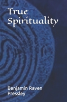 True Spirituality 152270163X Book Cover