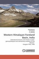 Western Himalayan Foreland Basin, India: Extensional tectonics and climate in pedo-gemorphological and sedimentary evolution of the Western Gangetic Plain, India 3838336550 Book Cover