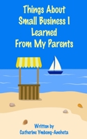 Things About Small Business I Learned From My Parents B099BWLJVC Book Cover