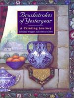 Brushstrokes of Yesteryear: A Painting Journey 186351290X Book Cover