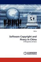 Software Copyright and Piracy in China: A Perspective of Users 3838348591 Book Cover
