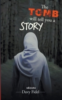 The Tomb Will Tell You A Story 936016366X Book Cover