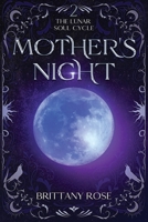 Mother's Night (The Lunar Soul Cycle) B0D77QK5B2 Book Cover