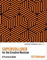 Supercollider for the Creative Musician 0197616992 Book Cover