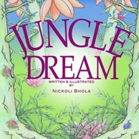 Jungle Dream: Includes activities and Coloring sheets. 171259043X Book Cover