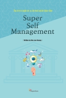 Super Self-Management: Top secret to make me, us, the word and the future shine B08M8Y5GDN Book Cover