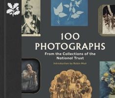 100 Photographs from the Collections of the National Trust 0707804671 Book Cover