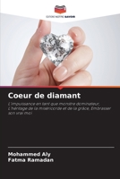 Coeur de diamant: L'impuissance en tant que monstre dominateur, L'héritage de la miséricorde et de la grâce, Embrasser son vrai moi 6205965003 Book Cover
