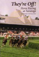 They're Off: Horse Racing at Saratoga 0815603509 Book Cover