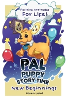 P.A.L PUPPY Storytime: New Beginnings 1414024339 Book Cover