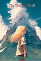 The Truthful Trail: The Journey Home B0BXNFHBJP Book Cover