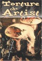 Torture the Artist 159692148X Book Cover