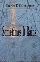 Sometimes It Rains 1413709842 Book Cover