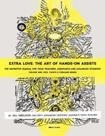 Extra Love: The Art of Hands-On Assists - The Definitive Manual for Yoga Teachers, Assistants and Advanced Students, Volume One 061555380X Book Cover