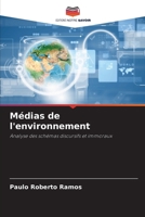 Médias de l'environnement: Analyse des schémas discursifs et immoraux 6206186717 Book Cover