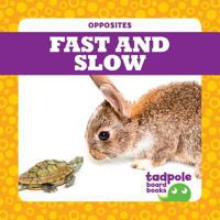 Fast and Slow 1620317516 Book Cover