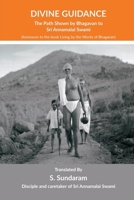 Divine Guidance: The Path Shown by Bhagavan to Sri Annamalai Swami B0DSHTZWP3 Book Cover