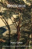 Bodichon: A novel based on the life of Barbara Leigh Smith Bodichon. Campaigner for women's rights, professional artist and intrepid traveller. 1399987291 Book Cover