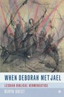 When Deborah Met Jael: Lesbian Biblical Hermeneutics 0334029589 Book Cover