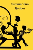 Summer Fun Recipes: Recipe Book - A 100 page 6x9 lined notebook to store your favorite recipes 1695158482 Book Cover