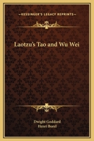 Laotzu's Tao and Wu Wei 1015638201 Book Cover