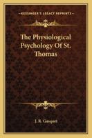 The Physiological Psychology of St. Thomas 1428643257 Book Cover