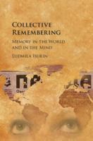 Collective Remembering: Memory in the World and in the Mind 1316627764 Book Cover
