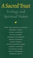 A Sacred Trust: Ecology and Spiritual Vision (Temenos Acadeny Paper No. 17) (The Prince's Foundation, Temenos Academy) 0954031105 Book Cover