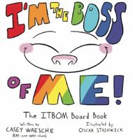 I'm The Boss Of Me - The ITBOM Board Book 173554910X Book Cover