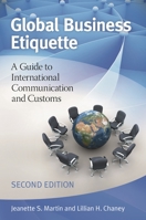Global Business Etiquette: A Guide to International Communication and Customs 0313397171 Book Cover