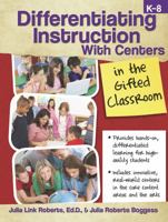 Differentiating Instruction with Centers in the Gifted Classroom 1593638396 Book Cover
