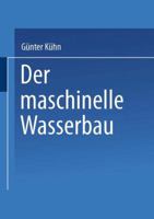 Der Maschinelle Wasserbau 3663080978 Book Cover