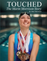 Touched: The Marin Morrison Story B0FWW1PT7J Book Cover