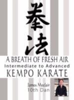 A Breath of Fresh Air: Kempo Karate Intermediate to Advanced 1434344401 Book Cover