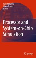 Processor and System-On-Chip Simulation 1441961747 Book Cover