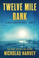 Twelve Mile Bank 0692990461 Book Cover