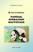 Pandas : Opération sauvetage (Le Zoo d'Adeline) B0C87SBZG8 Book Cover