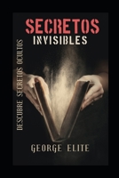 SECRETOS INVISIBLES B0BJ8CNP11 Book Cover